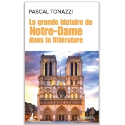 La grande histoire de Notre-Dame dans la littérature